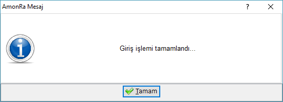 Giris islemi tamamlandi uyarisi